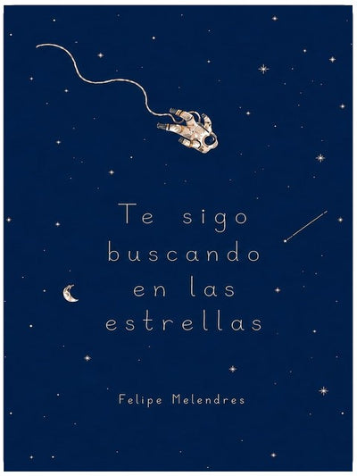 Te sigo buscando en las estrellas (Spanish Edition)