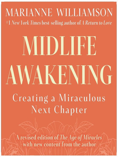 Midlife Awakening: Creating a Miraculous Next Chapter
