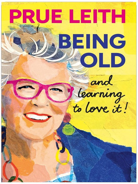 Being Old...and learning to love it!