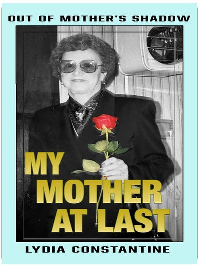 Meine Mutter endlich: Eine letzte Erinnerung (Aus Mutters Schatten, Buch 3)