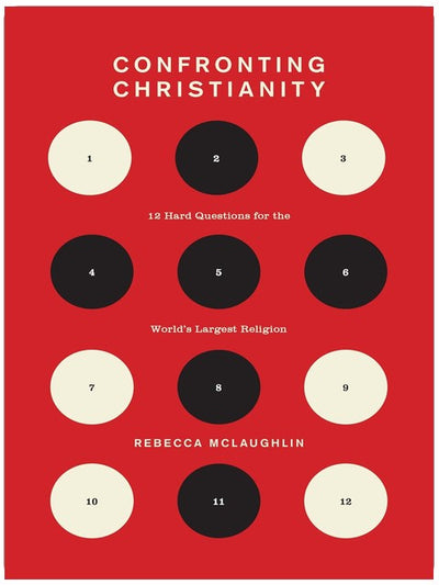 Face à la foi chrétienne : 12 questions difficiles sur la plus grande religion du monde (The Gospel Coalition)