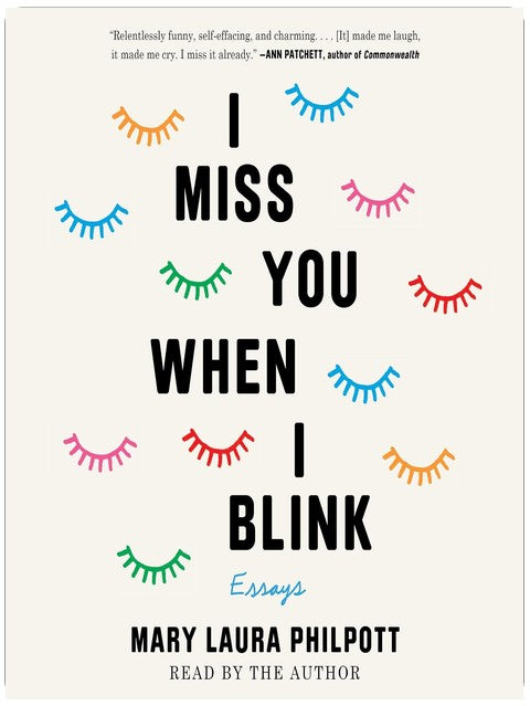 I Miss You When I Blink: Essays