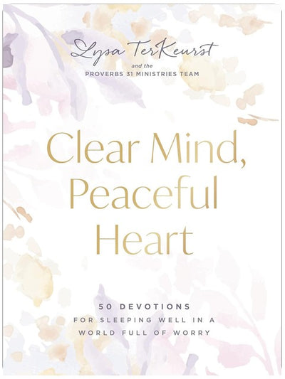 Clear Mind, Peaceful Heart: 50 Devotions for Sleeping Well in a World Full of Worry (A 50-Day Devotional)
