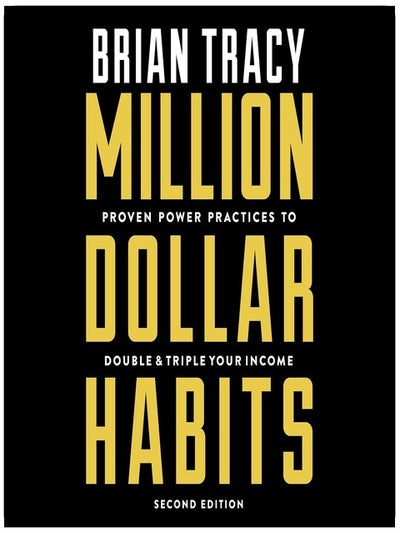 Million Dollar Habits: Proven Power Practices to Double and Triple Your Income