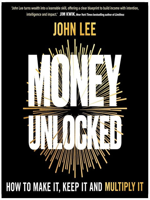 Money Unlocked: How to Make It, Keep It and Multiply It: THE NEW YORK TIMES BESTSELLER
