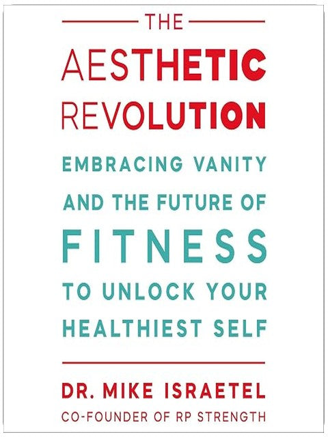 The Aesthetic Revolution: Embracing Vanity and the Future of Fitness to Unlock Your Healthiest Self