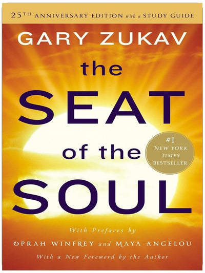 The Seat of the Soul: 25th Anniversary Edition with a Study Guide
