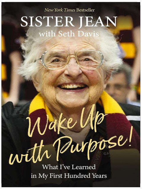 Wake Up With Purpose!: What I’ve Learned in My First Hundred Years