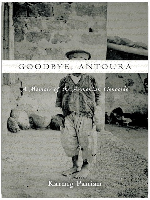 Goodbye, Antoura: Eine Erinnerung an den armenischen Genozid