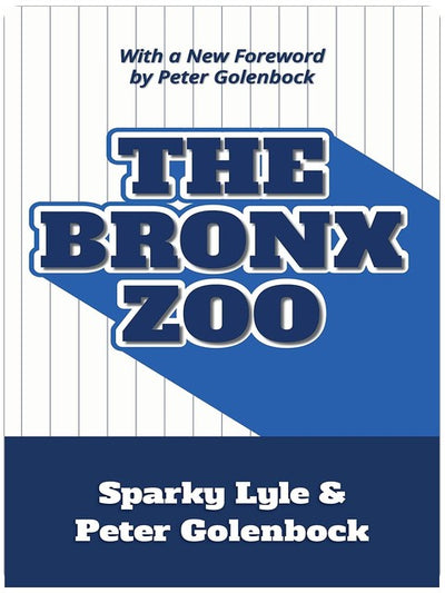 The Bronx Zoo: The Astonishing Inside Story of the 1978 World Champion New York Yankees