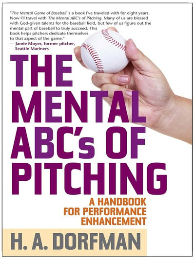 The Mental ABCs of Pitching: A Handbook for Performance Enhancement