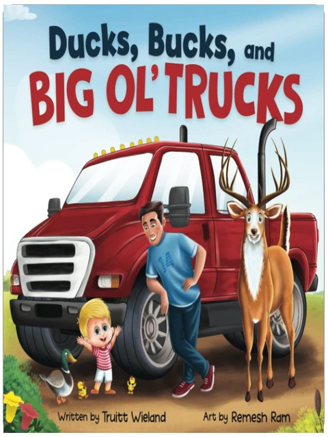 Ducks, Bucks, and Big Ol' Trucks: A Book about Father and Son Bonding