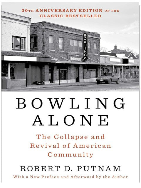 Bowling Alone: Überarbeitete und aktualisierte Ausgabe: Der Untergang und die Wiederbelebung der amerikanischen Gemeinschaft