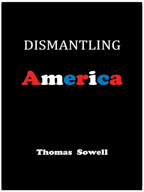 Dismantling America: and other controversial essays