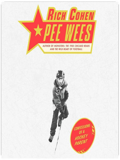 Pee Wees: Confessions of a Hockey Parent
