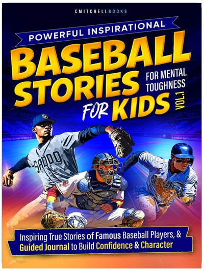 Powerful Inspirational Baseball Stories For Mental Toughness For Kids VOl 1.: Teach Teamwork & Confidence through Baseball Heroes (Inspire Our Future)
