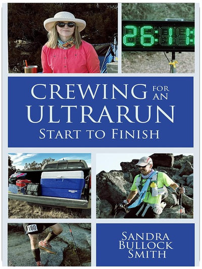 Crewing For An Ultrarun: Start to Finish