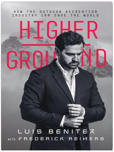 Higher Ground: How The Outdoor Recreation Industry Can Save The World