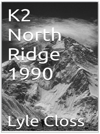 K2 North Ridge 1990: 1990 Mountaineering ascent of K2 North Ridge