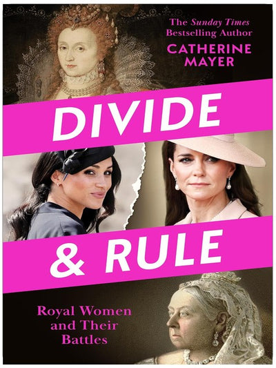 Divide and Rule: Discover the real lives of royal women past and present with this groundbreaking, feminist analysis of the British monarchy – new for 2026