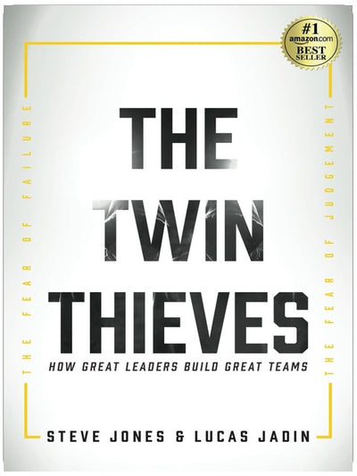 The Twin Thieves: How Great Leaders Build Great Teams