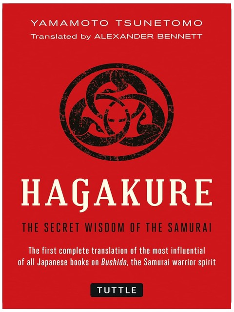 Hagakure: The Secret Wisdom of the Samurai
