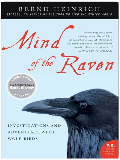 Mind of the Raven: Investigations and Adventures with Wolf-Birds ― A Renowned Naturalist's Field Study of Corvid Intelligence and Behavior