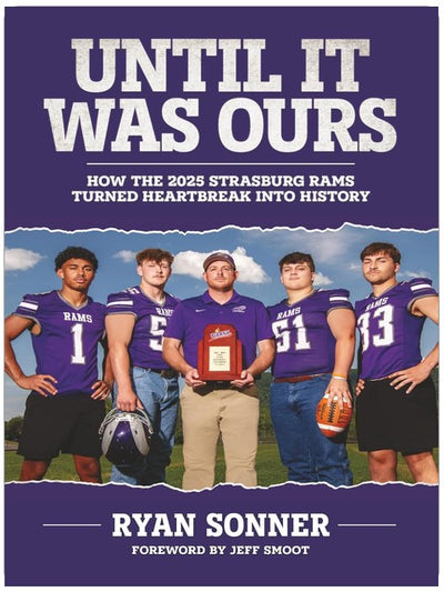 Until It Was Ours: How The 2025 Strasburg Rams Turned Heartbreak Into History