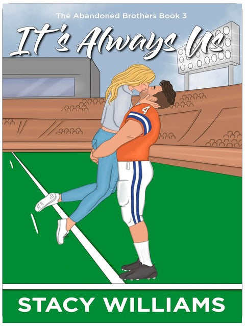 It's Always Us: A Second Chance Soulmates Sports Romance (The Abandoned Brothers Book 3)