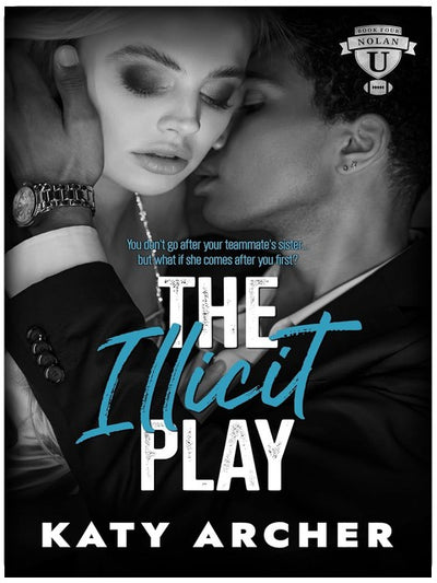 The Illicit Play: A College Sports Romance (Nolan U Football Book 4)