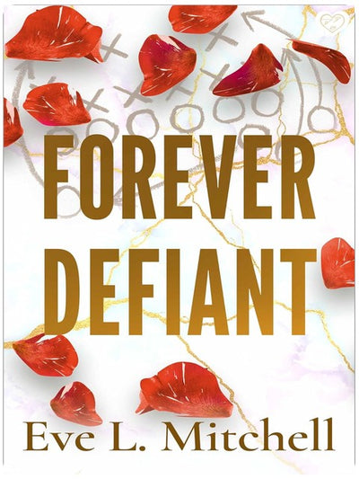 Forever Defiant: The angsty, enemies to lovers, sports romance (Fourth and Forever Book 2)