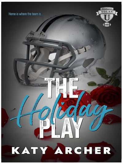 The Holiday Play: A Football Romance Epilogue (Nolan U Football Book 6)