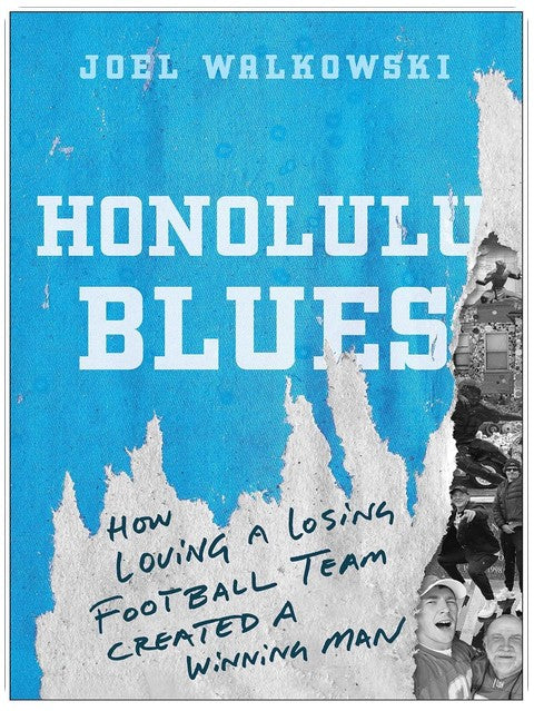 Honolulu Blues: How Loving a Losing Team Created a Winning Man