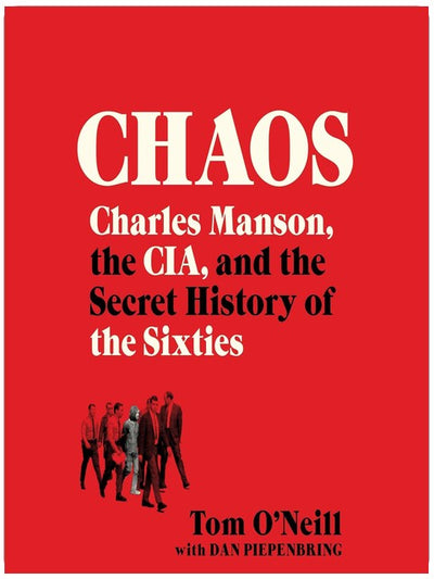 Chaos : Charles Manson, la CIA et l'histoire secrète des sixties