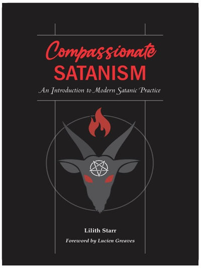 Le satanisme compatissant : introduction à la pratique satanique moderne