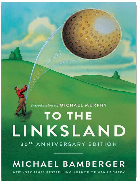 To the Linksland (30th Anniversary Edition)