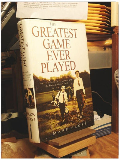 The Greatest Game Ever Played: Harry Vardon, Francis Ouimet, and the Birth of Modern Golf