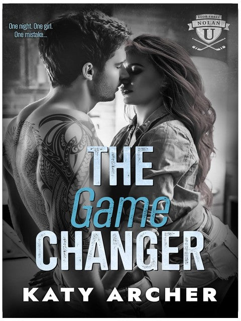 The Game Changer: A College Sports Romance (Nolan U Hockey Book 3)