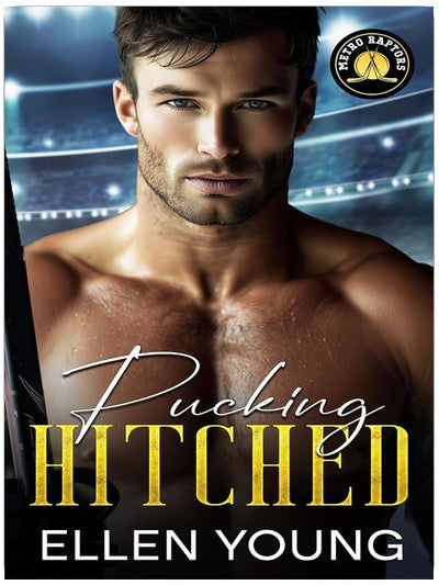Pucking Hitched: A Surprise Pregnancy Coach’s Daughter Sports Romance (Metro Raptors)