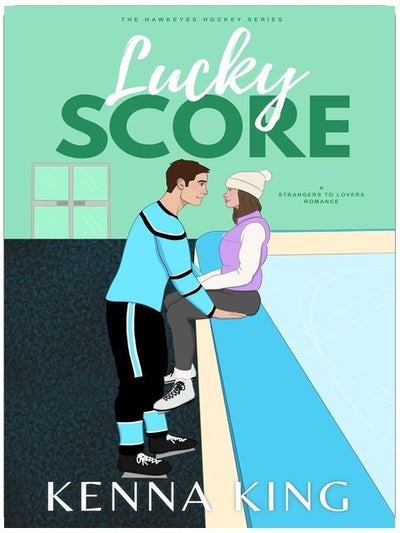 Lucky Score: A stuck together hockey romance (The Hawkeyes Hockey Series Book 6)