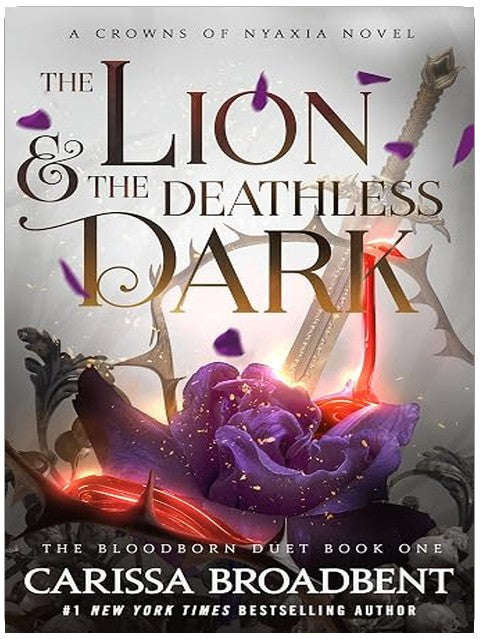 The Lion & the Deathless Dark: Book 1 of the Bloodborn Duet (Crowns of Nyaxia, 5)