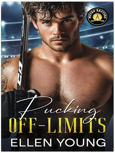 Pucking Off-Limits: An Enemies to Lovers Brother’s Best Friend Sports Romance (Metro Raptors)