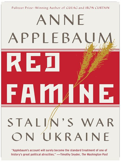 Red Famine: Stalin's War on Ukraine