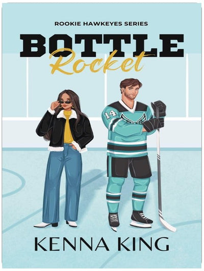 Bottle Rocket: Single Dad/Nanny Hockey Romance (Rookie Hawkeyes Series Book 3)