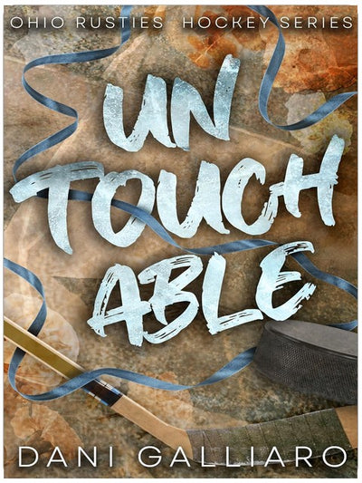 Untouchable: A Second Chance Hockey Romance (The Ohio Rusties Hockey Series)