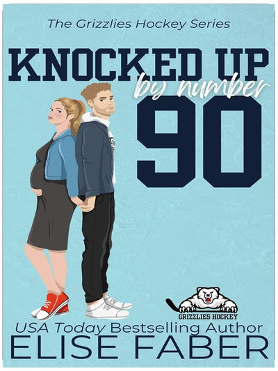 Knocked Up By Number Ninety (Grizzlies Hockey Book 3)
