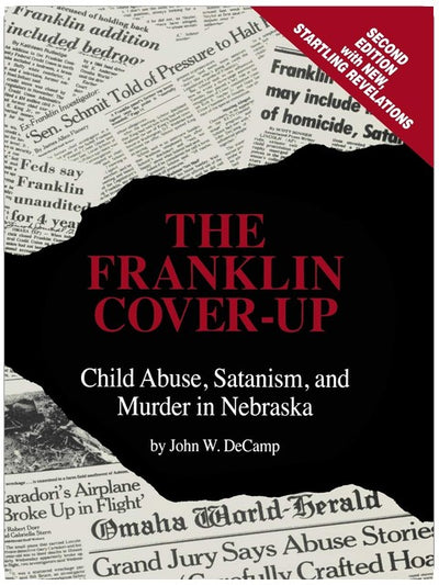 Der Franklin-Vertuschungsfall: Kindesmissbrauch, Satanismus und Mord in Nebraska