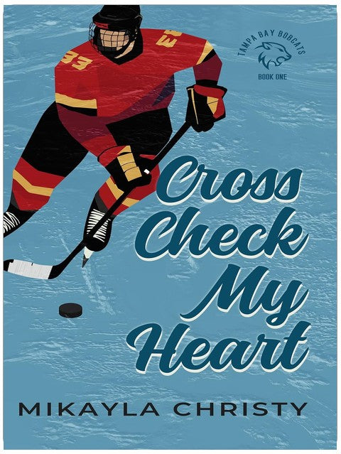 Cross Check My Heart (Bobcats Hockey Book 1)