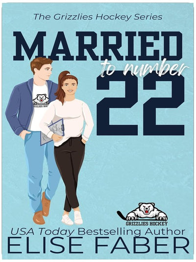 Married to Number Twenty-Two (Grizzlies Hockey Book 1)