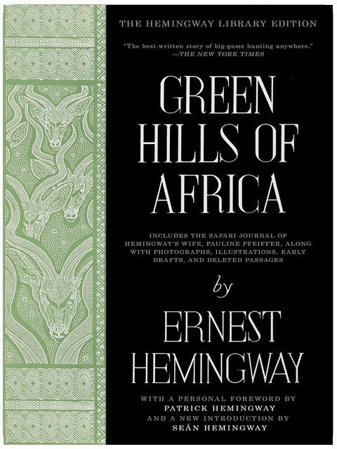 Green Hills of Africa: The Hemingway Library Edition